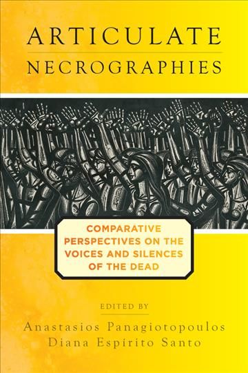 Articulate Necrographies: Comparative Perspectives on the Voices and Silences of the Dead