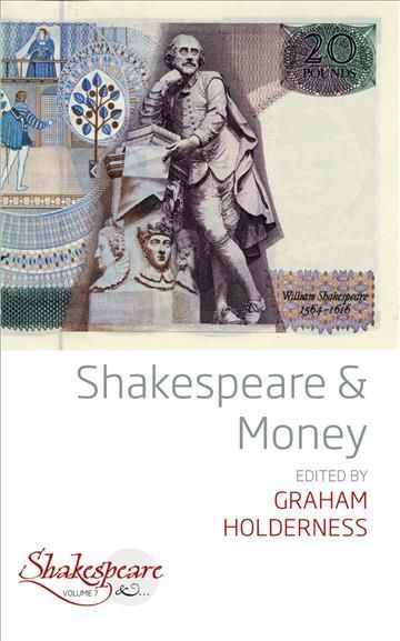 Shakespeare and Money By Graham Holderness 9781789206715 (Hardback)