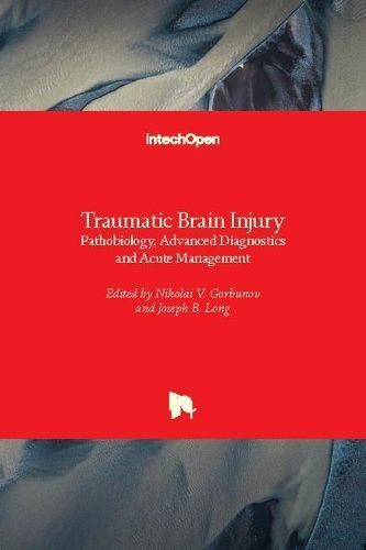 Traumatic Brain Injury By Nikolai V. Gorbunov 9781789231168 (Hardback)