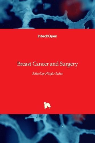 Breast Cancer and Surgery By Bulut 9781789235661 (Hardback)