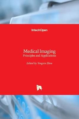 Medical Imaging By Yongxia Zhou 9781789238716 (Hardback)