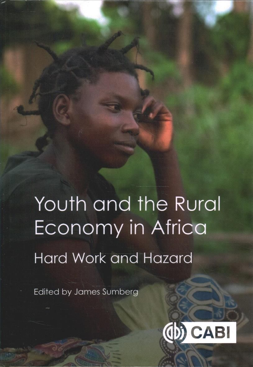Youth and the Rural Economy in Africa By J. E. Sumberg (editor)