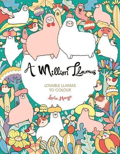 A Million Llamas By Lulu Mayo 9781789292701 (Paperback)