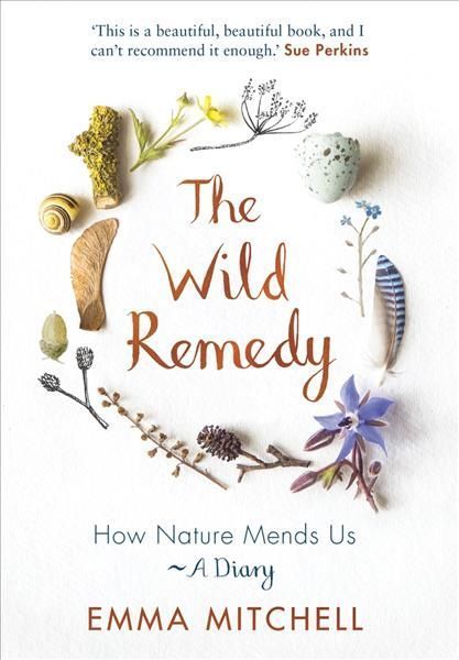 The Wild Remedy By Emma Mitchell 9781789292909 (Paperback)