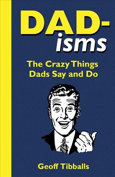 Dad-Isms By Geoff Tibballs 9781789293005 (Hardback)