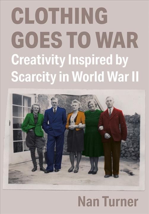 Clothing Goes to War By Nan Turner 9781789383461 (Paperback)