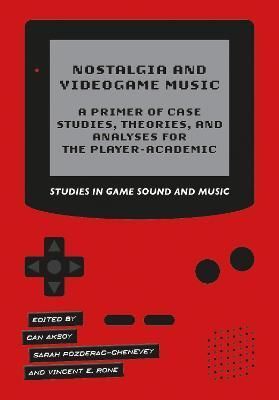 Nostalgia and Videogame Music 9781789385854 (Paperback)