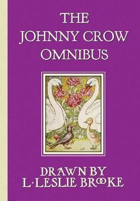 Johnny Crow Omnibus featuring Johnny Crow's Garden, Johnny Crow's Party and Johnny Crow's New Garden (in color)