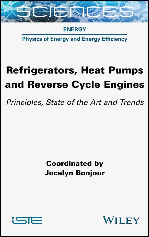 Refrigerators, Heat Pumps and Reverse Cycle Engines 9781789451238