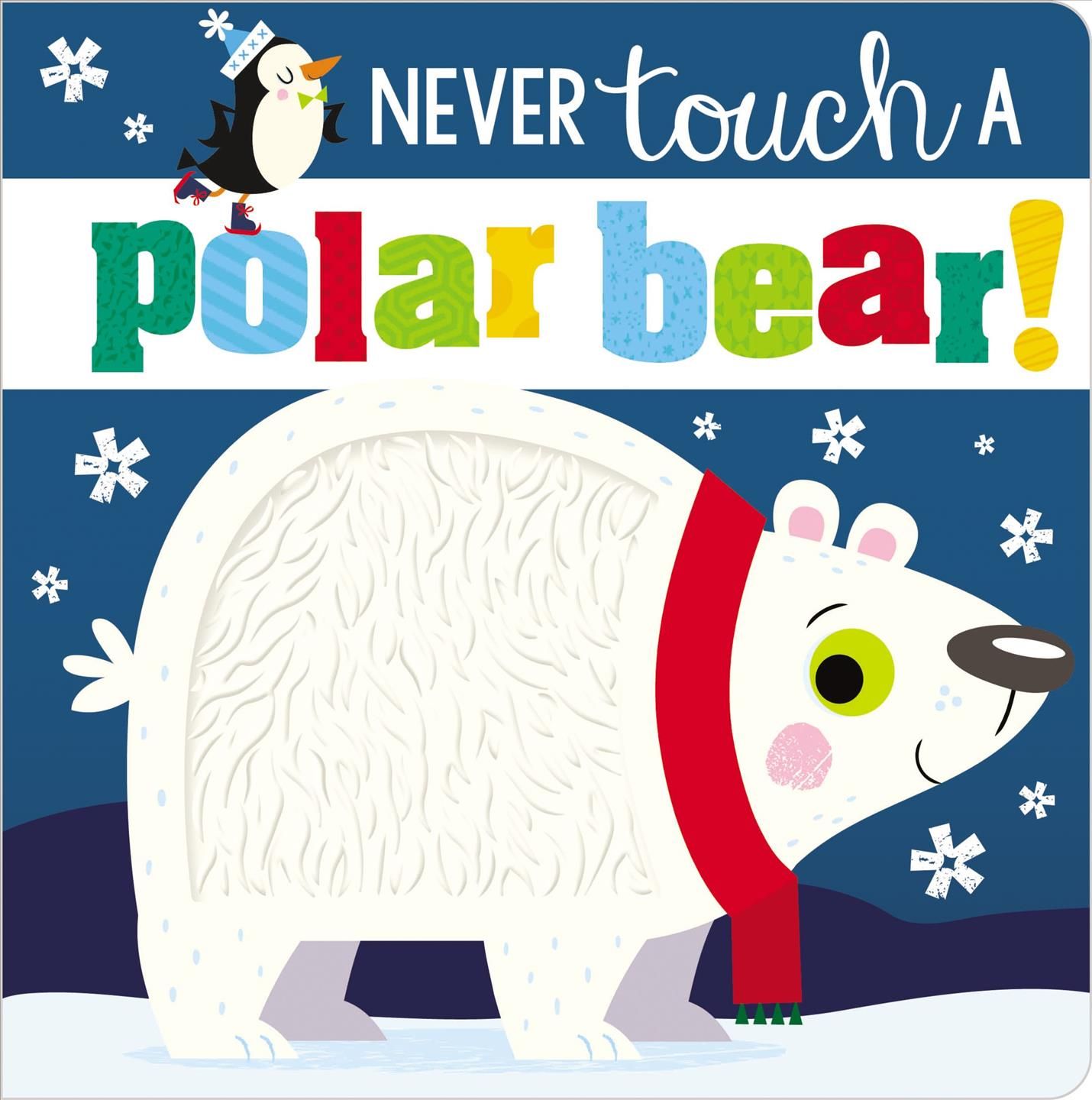 Never Touch a Polar Bear! 9781789478884 (Board book)