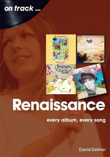 Renaissance Every Album, Every Song (On Track ) By David Detmer