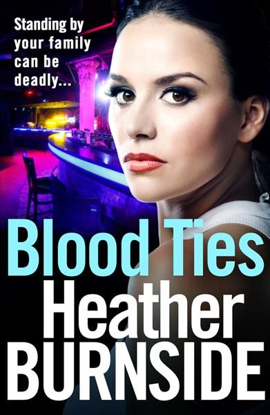 Blood Ties By Heather Burnside 9781789541496 (Paperback)