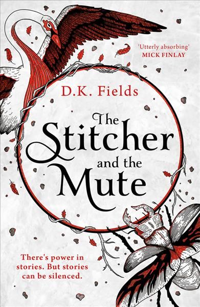 The Stitcher and the Mute By D. K. Fields 9781789542547 (Paperback)