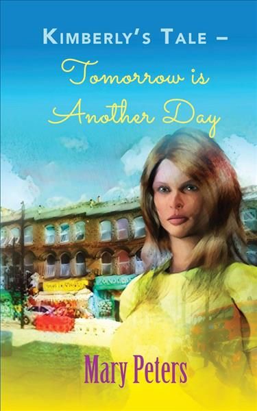 Kimberly's Tale: Tomorrow Is Another Day By Mary Peters 9781789552621