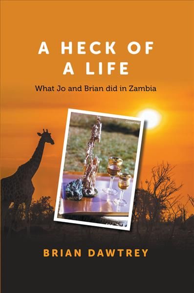 A Heck of A Life By Brian Dawtrey 9781789555158 (Hardback)