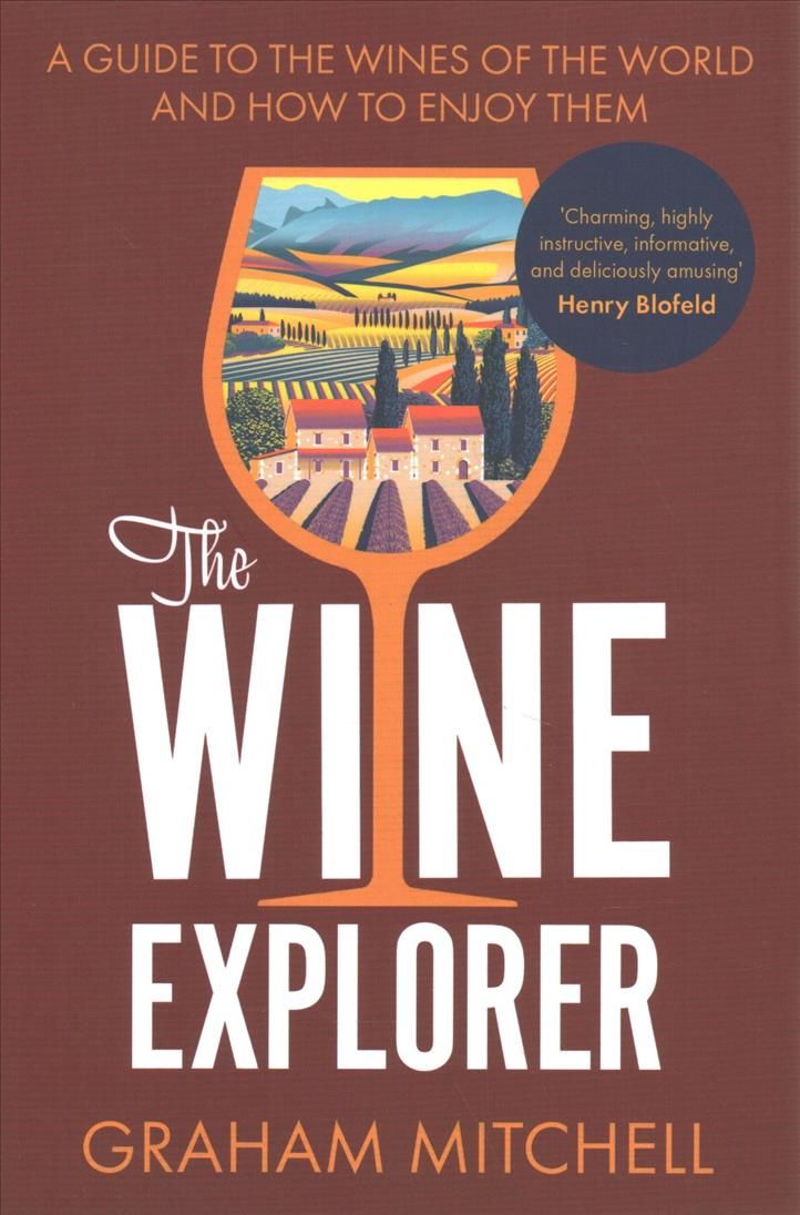 The Wine Explorer By Graham Mitchell 9781789559378 (Paperback)