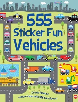 555 Sticker Fun - Vehicles Activity Book 9781789580440 (Paperback)