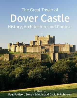 The Great Tower of Dover Castle 9781789622430 (Hardback)