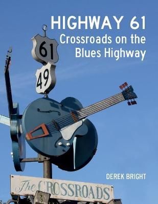 Highway 61 By Derek Bright 9781789631821 (Paperback)