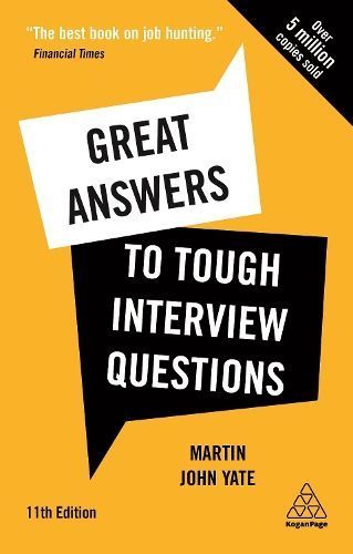 Great Answers to Tough Interview Questions By Martin John Yate