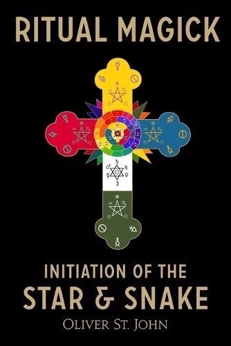 Ritual Magick-Initiation of the Star and Snake By St. John, Oliver