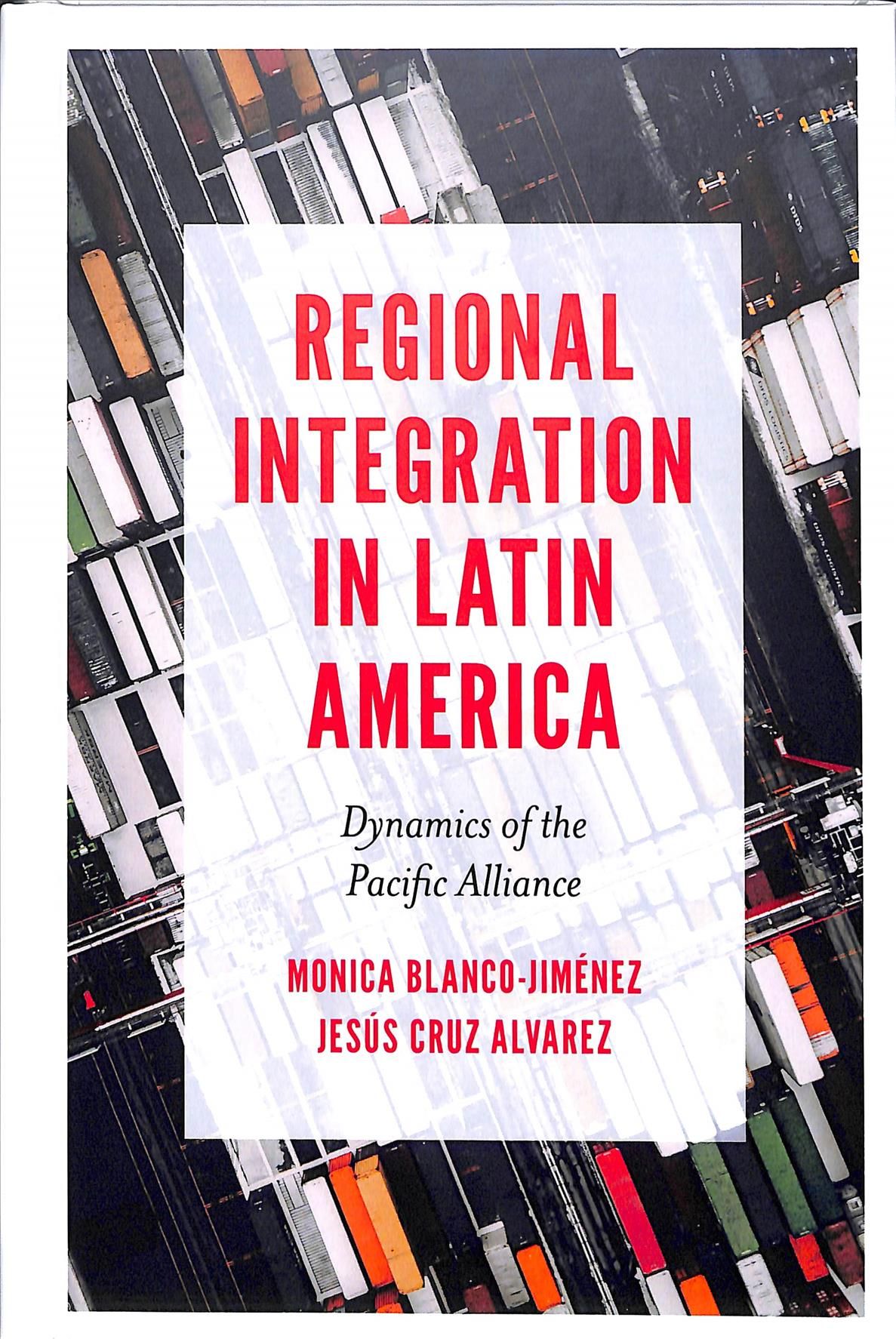 Regional Integration in Latin America By Monica Blanco-Jiménez