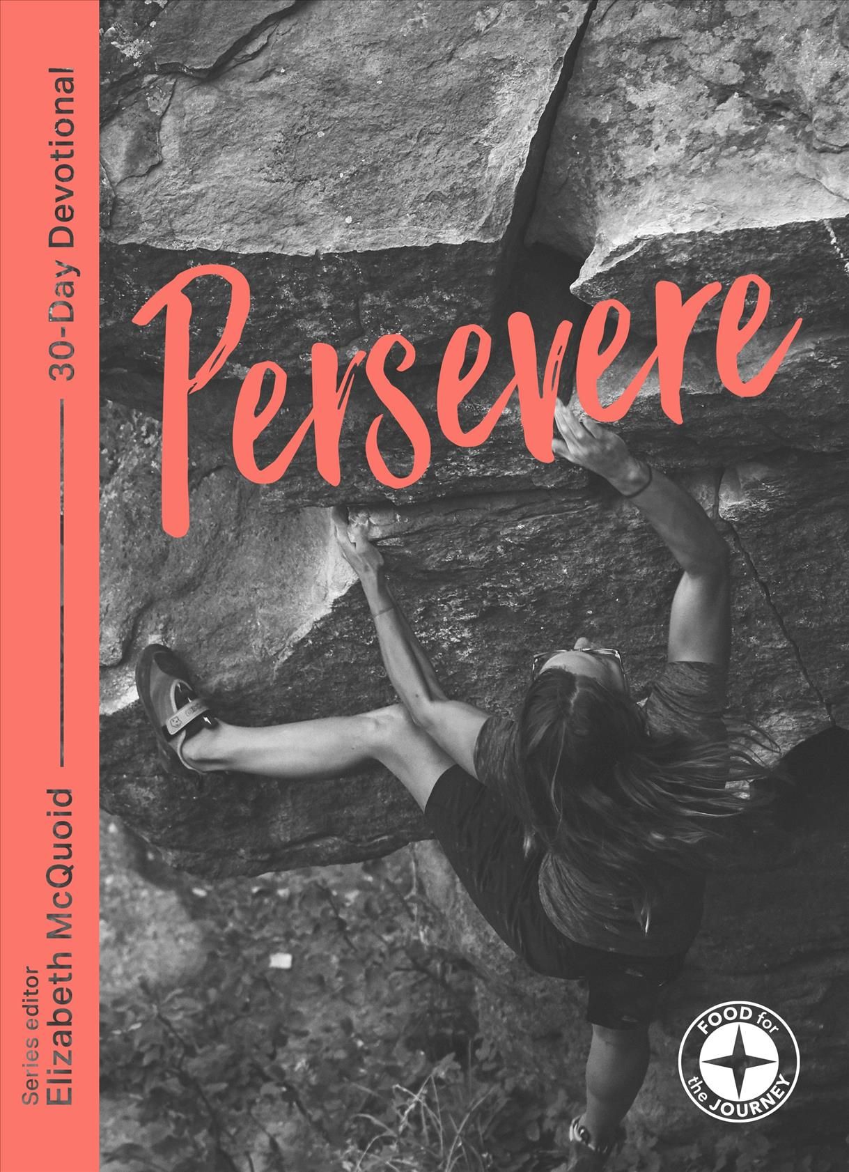 Persevere ? Food for the Journey By Elizabeth Mcquoid 9781789741025