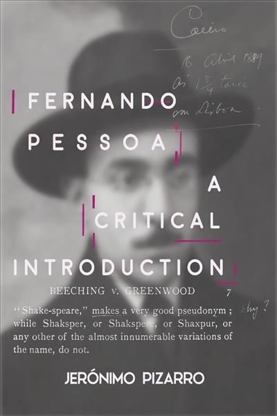 Fernando Pessoa By Jerónimo Pizarro 9781789760699 (Hardback)