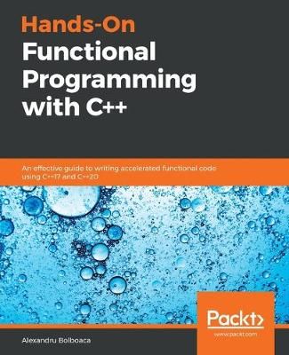 Hands-on Functional Programming With C++ By Alexandru Bolboaca