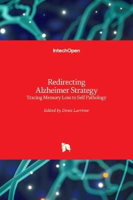 Redirecting Alzheimer Strategy By Denis Larrivee 9781789840094