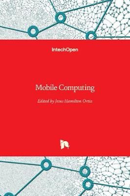 Mobile Computing By Jesus Hamilton Ortiz 9781789849394 (Hardback)