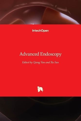Advanced Endoscopy By Qiang Yan 9781789850697 (Hardback)