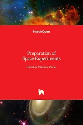 Preparation of Space Experiments By Vladimir Pletser 9781789851380