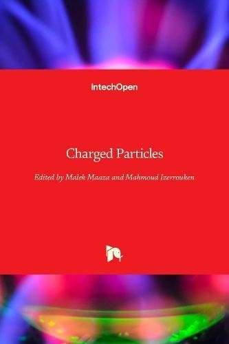 Charged Particles By Malek Maaza 9781789853957 (Hardback)