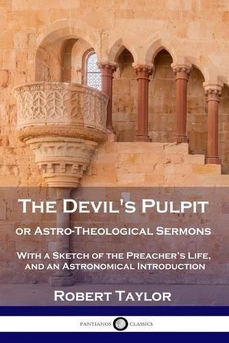 Devil's Pulpit, or Astro-Theological Sermons By Taylor 9781789872019