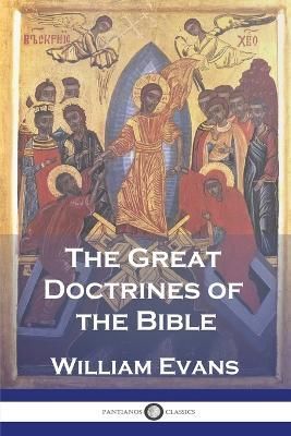 The Great Doctrines of the Bible By William Evans 9781789874488