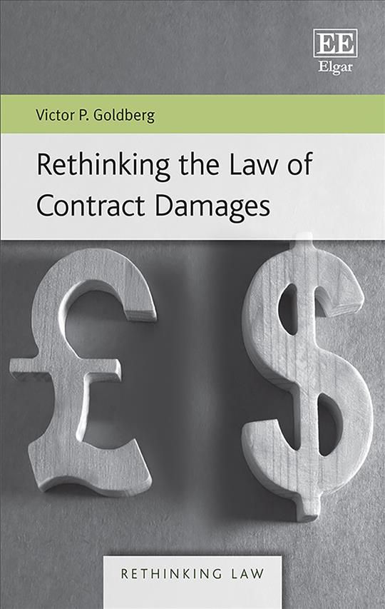 Rethinking the Law of Contract Damages By Victor P. Goldberg