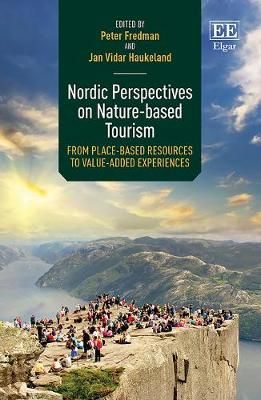 Nordic Perspectives on Nature-based Tourism By Peter Fredman