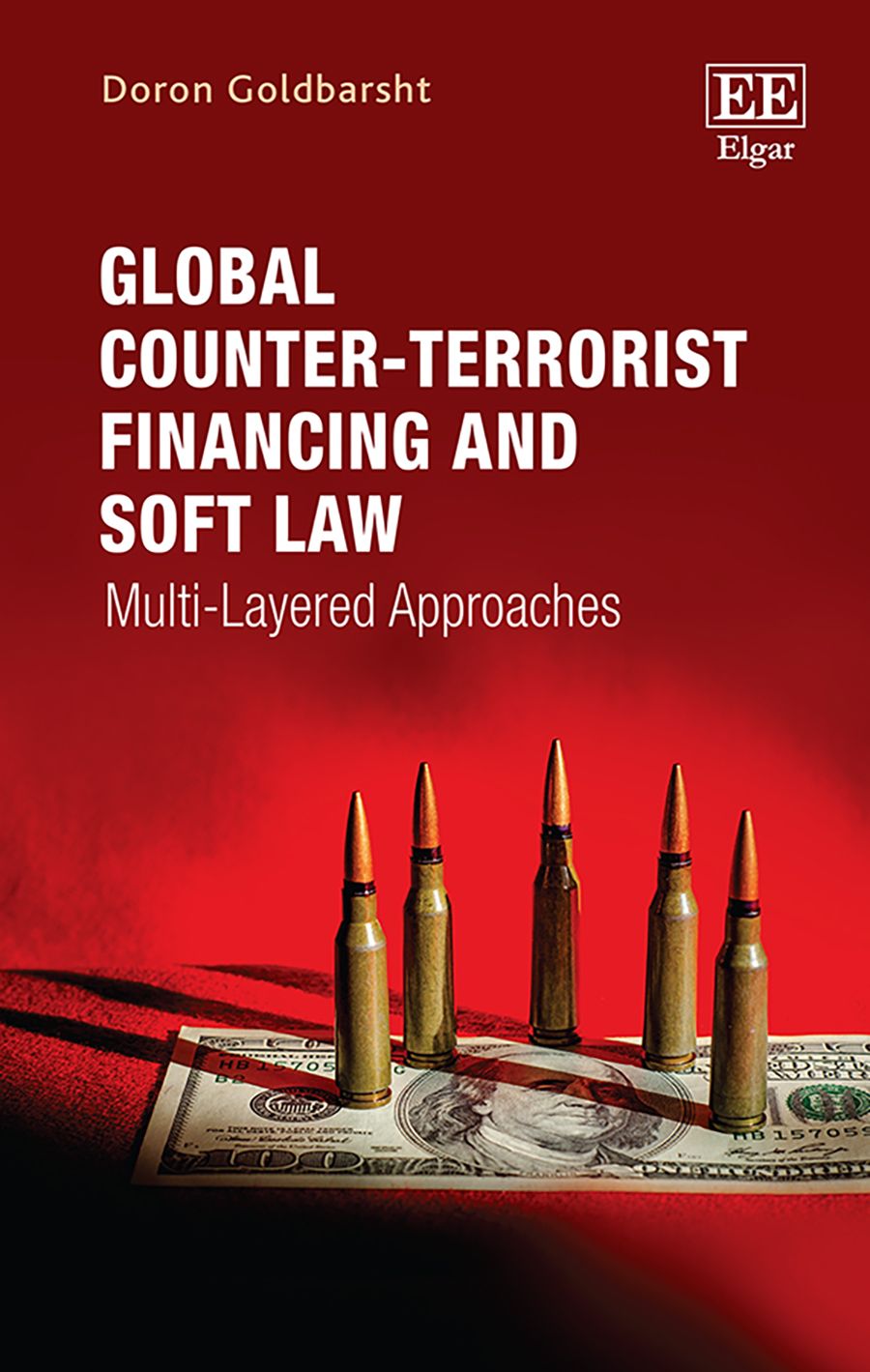 Global Counter-Terrorist Financing and Soft Law By Doron Goldbarsht