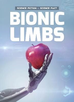 Bionic Limbs By Holly Duhig 9781789980288 (Paperback)