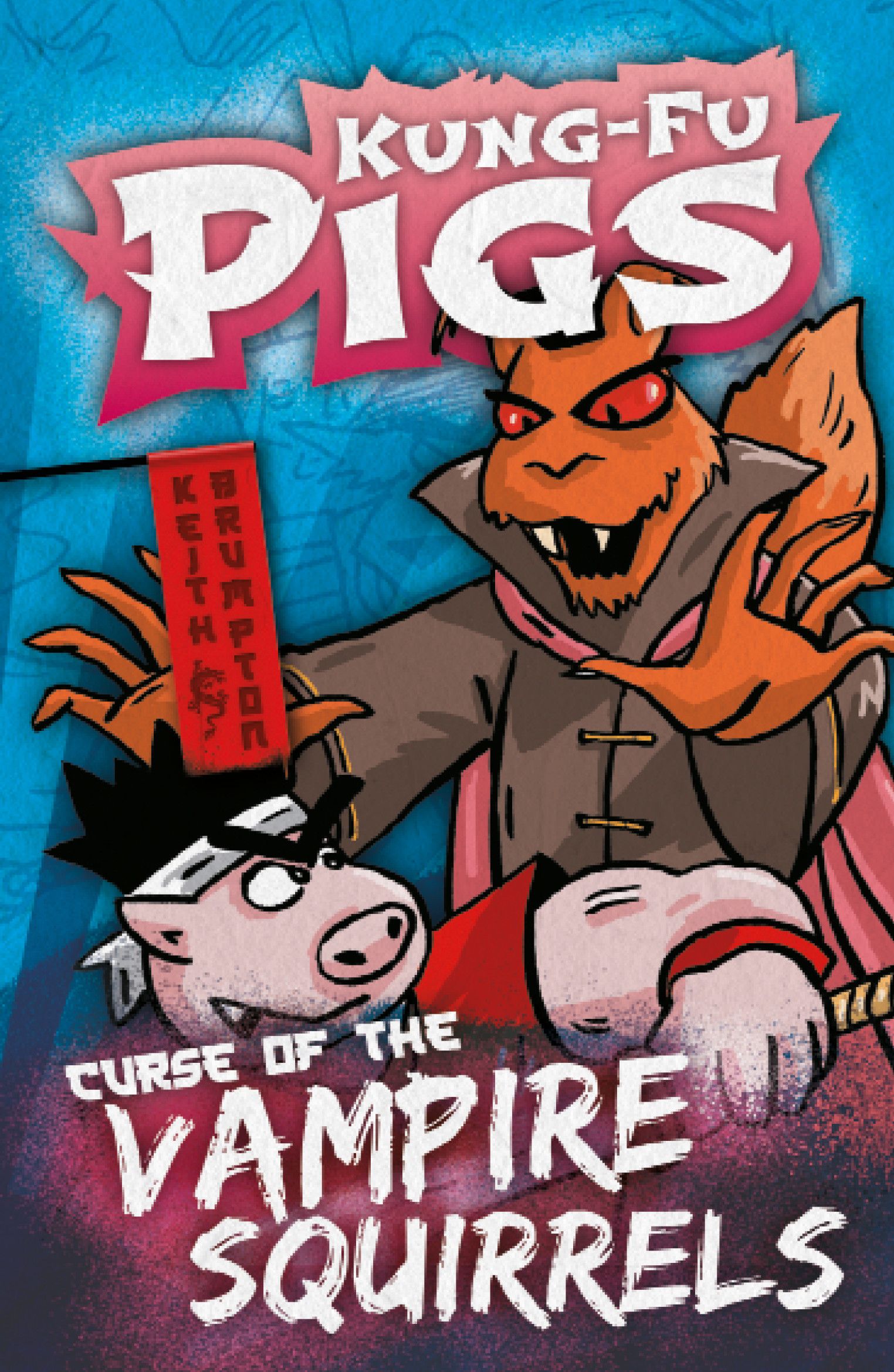 Curse of the Vampire Squirrels By Keith Brumpton 9781789980981