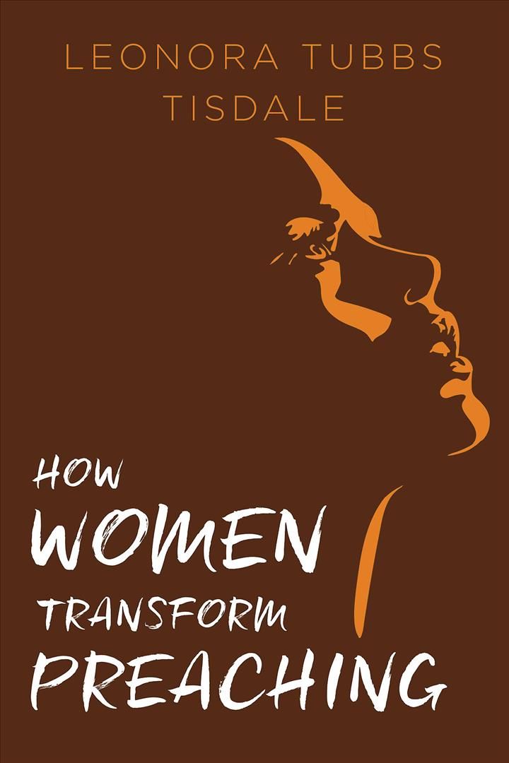 How Women Transform Preaching By Tisdale, Leonora Tubbs, 9781791013363