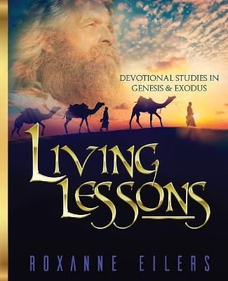 Living Lessons: Devotional Studies in Genesis and Exodus 9781792344671