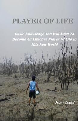 Player of Life By Ledet 9781792354304 (Paperback)