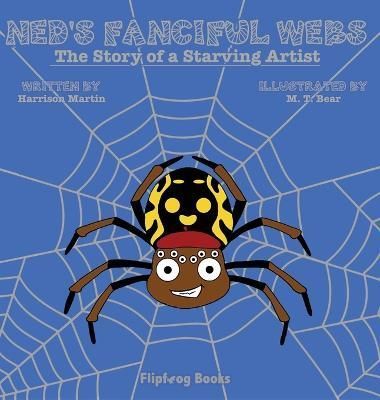 Ned's Fanciful Webs By Martin 9781792388590 (Hardback)