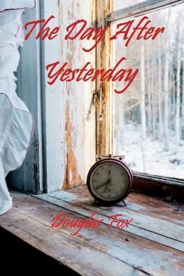 Day After Yesterday By Fox 9781792397837 (Paperback)