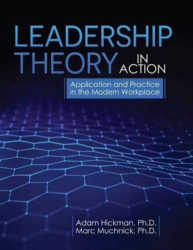 Leadership Theory in Action By Adam Hickman 9781792478543 (Paperback)