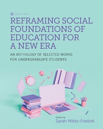 Reframing Social Foundations of Education for a New Era 9781793517456