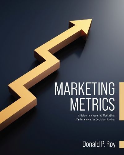 Marketing Metrics By Donald Roy 9781793538321 (Paperback)
