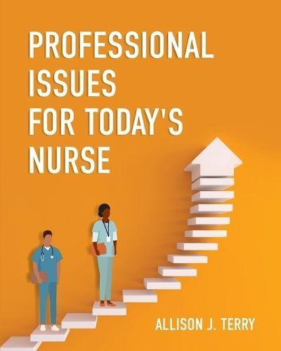 Professional Issues for Today's Nurse By Allison Terry 9781793574305